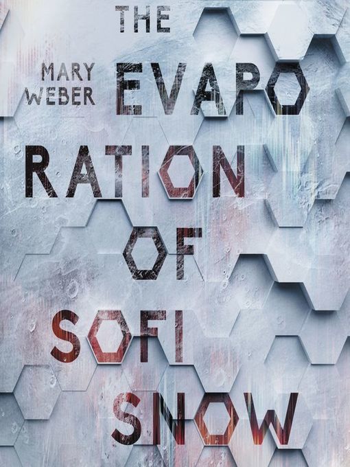 Title details for The Evaporation of Sofi Snow by Mary Weber - Available
